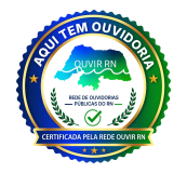 Selo Aqui tem Ouvidoria — Certificada pela Rede Ouvir RN